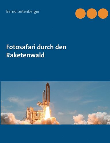 bokomslag Fotosafari durch den Raketenwald