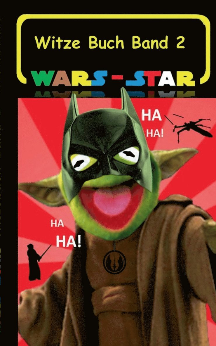 Wars - Star (Das Witzebuch Band 2) 1