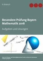 bokomslag Besondere Prüfung Bayern Mathematik 2016
