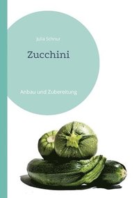 bokomslag Zucchini