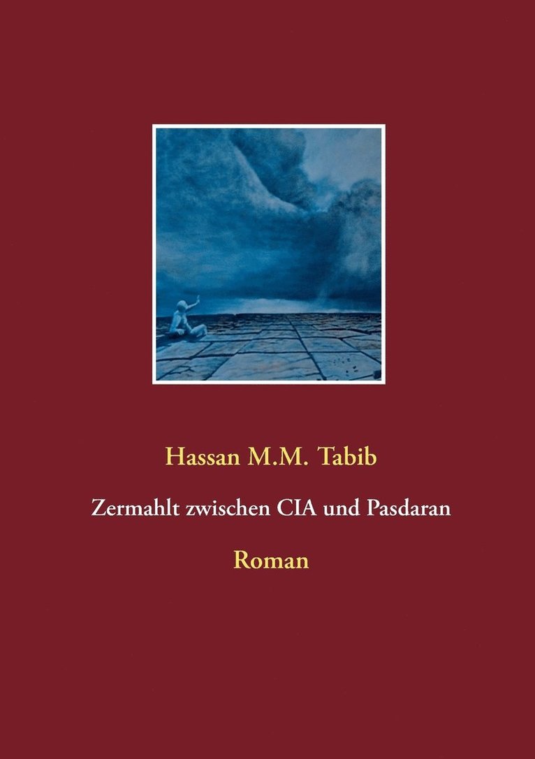 Zermahlt zwischen CIA und Pasdaran 1