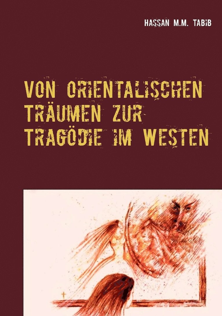 Von orientalischen Trumen zur Tragdie im Westen 1