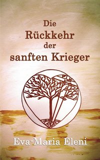 bokomslag Die Rckkehr der sanften Krieger