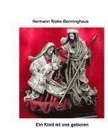 Hermann Rieke-Benninghaus - Ein Kind ist uns geboren, Häftad