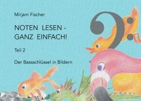 Mirjam Fischer - Noten lesen - ganz einfach!, Häftad