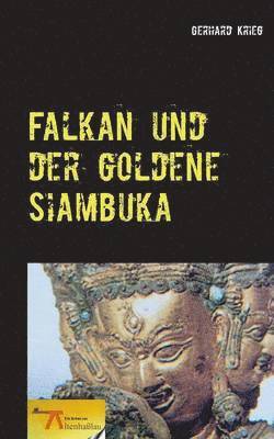 Falkan und der goldene Siambuka 1