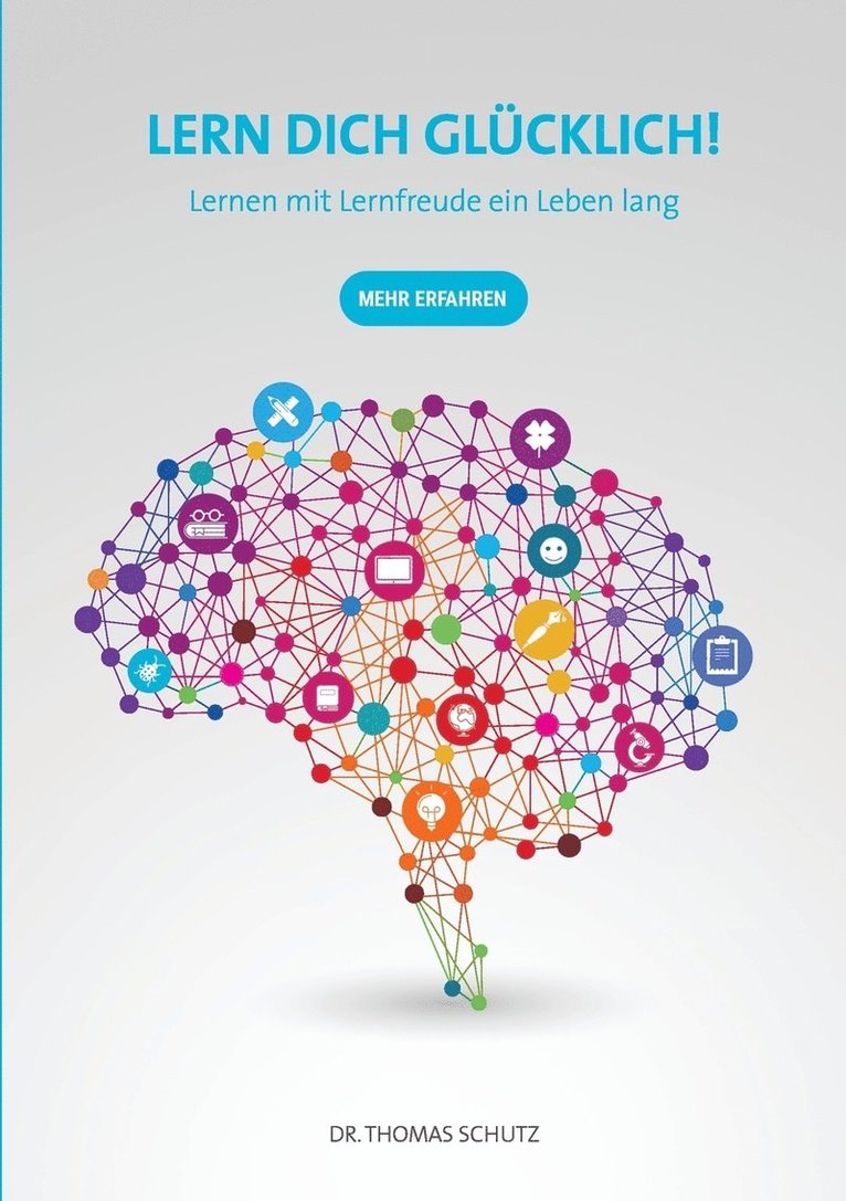 Thomas Schutz - Lern Dich glücklich!, Häftad