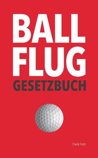 bokomslag Ballflug Gesetzbuch