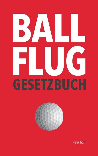 bokomslag Ballflug Gesetzbuch
