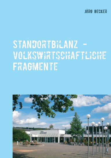 bokomslag Standortbilanz - volkswirtschaftliche Fragmente