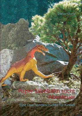 Puper Säbelzahn sucht Abenteuer