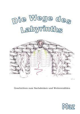 bokomslag Die Wege des Labyrinths