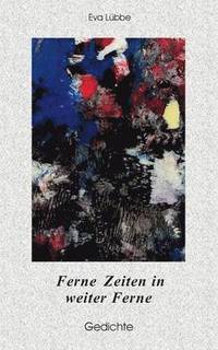 bokomslag Ferne Zeiten in weiter Ferne