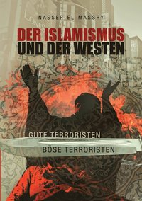 bokomslag Der Islamismus und der Westen