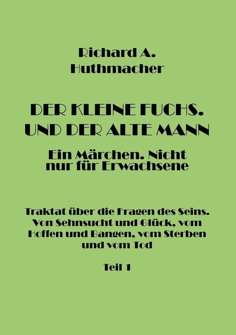 Der Kleine Fuchs. Und der Alte Mann, Teil 1 1