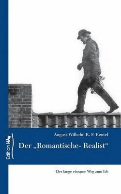 bokomslag Der &quot;Romantische-Realist&quot;