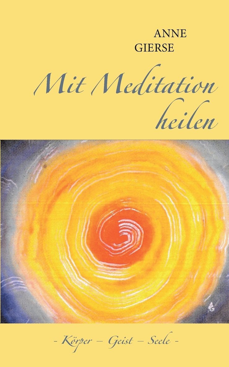 Anne Gierse - Mit Meditation heilen, Häftad