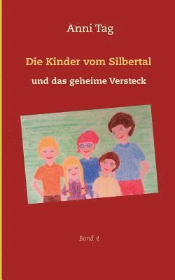 bokomslag Die Kinder vom Silbertal und das geheime Versteck