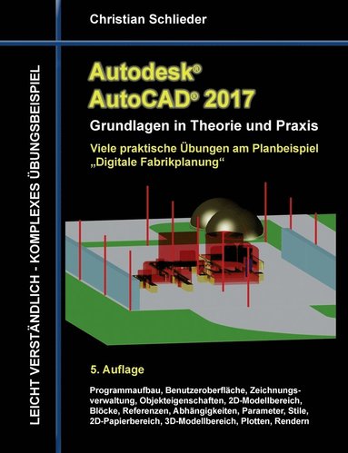 Christian Schlieder - Autodesk AutoCAD 2017 - Grundlagen in Theorie und Praxis, Häftad