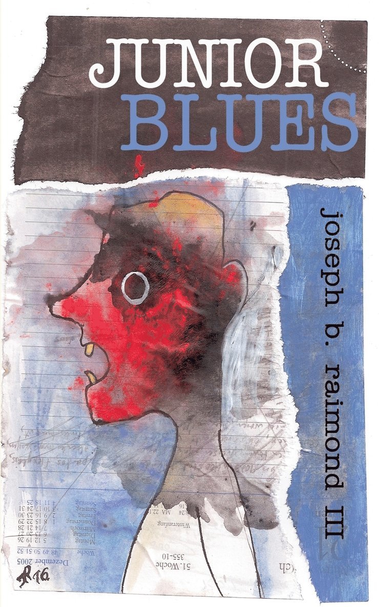Joseph B Raimond III, III Raimond, Joseph B., Joseph B. Raimond III - Junior Blues, Häftad
