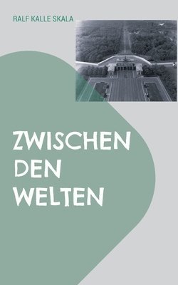 Zwischen den Welten 1