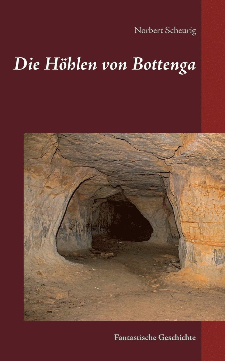 Norbert Scheurig - Höhlen von Bottenga, Häftad
