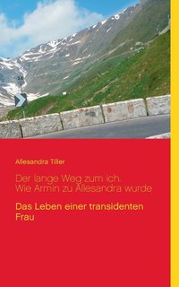 bokomslag lange Weg zum ich. Wie Armin zu Allesandra wurde