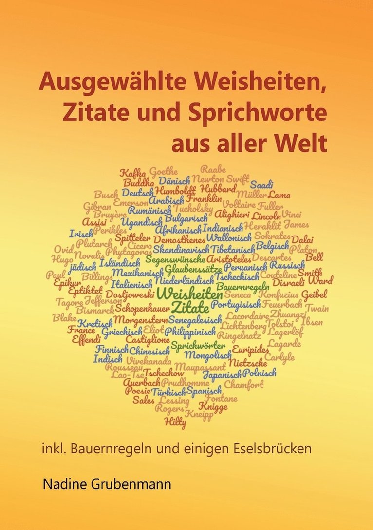 Ausgewhlte Weisheiten, Zitate und Sprichworte aus aller Welt 1