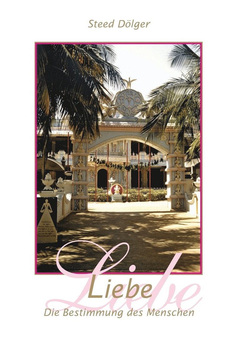 Liebe - Die Bestimmung des Menschen