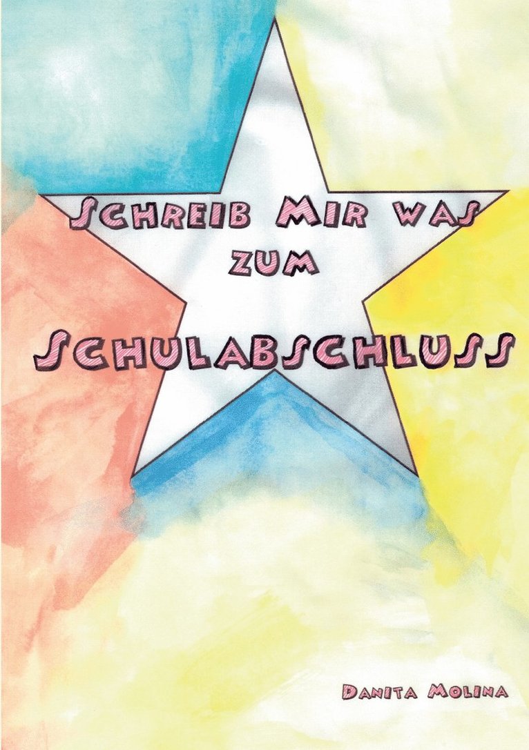 Danita Molina - Schreib mir was zum Schulabschluss, Häftad