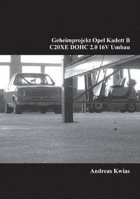 Andreas Kwias - Geheimprojekt Opel Kadett B, Häftad