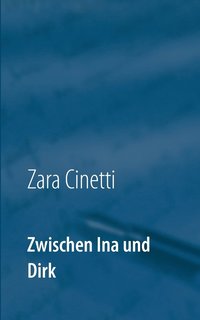 bokomslag Zwischen Ina und Dirk