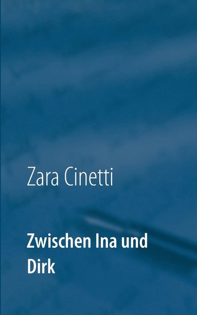 bokomslag Zwischen Ina und Dirk