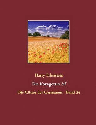 Harry Eilenstein - Korngöttin Sif, Häftad