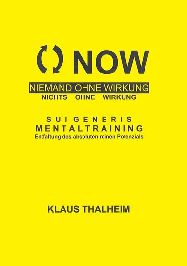 bokomslag NOW - Niemand ohne Wirkung, nichts ohne Wirkung
