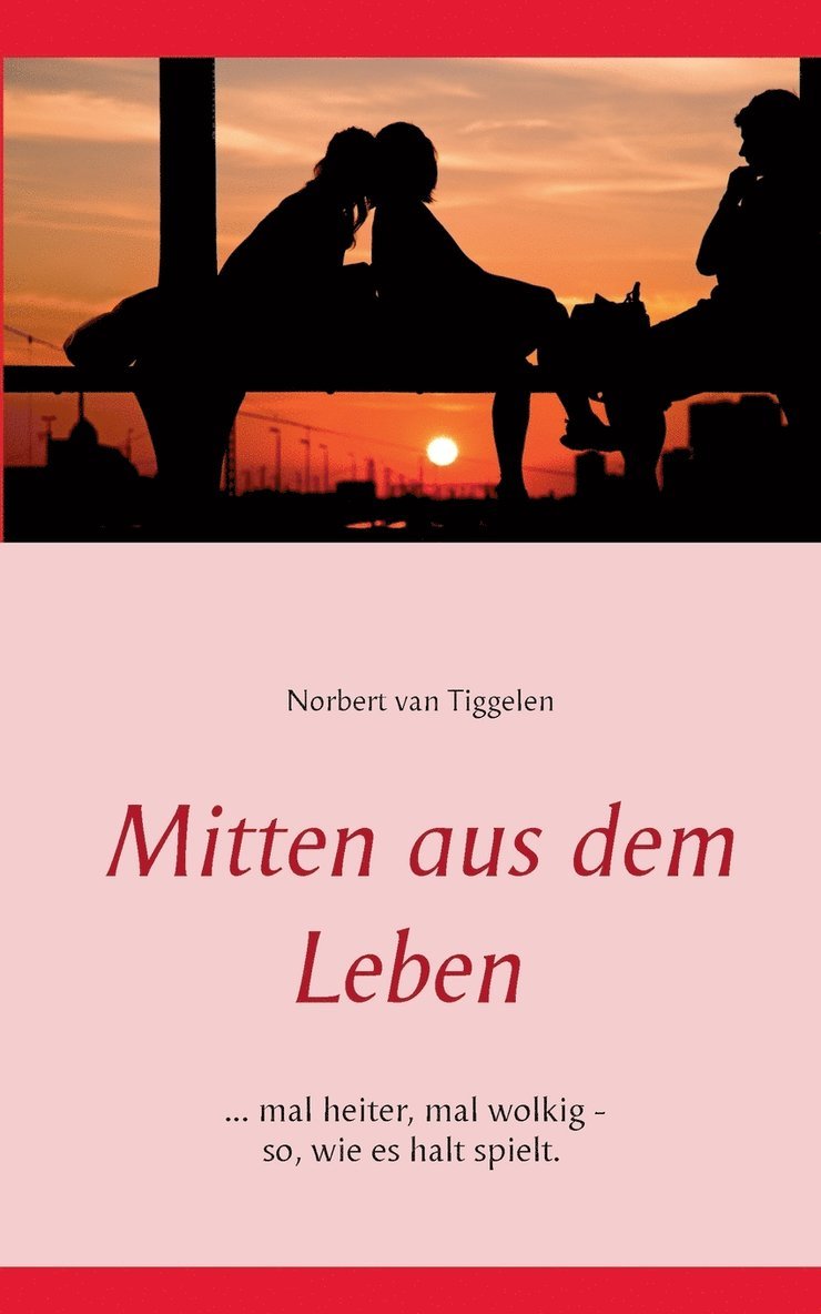 Mitten aus dem Leben