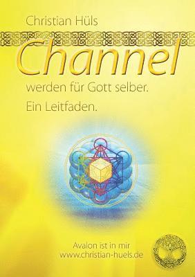 bokomslag Channel werden für Gott selber