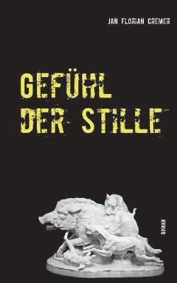 Jan Florian Cremer - Gefühl der Stille, Häftad