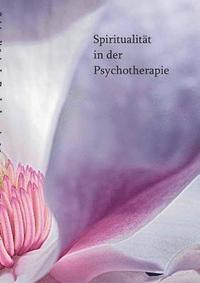 bokomslag Spiritualitt in der Psychotherapie