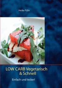 bokomslag Low Carb vegetarisch & schnell
