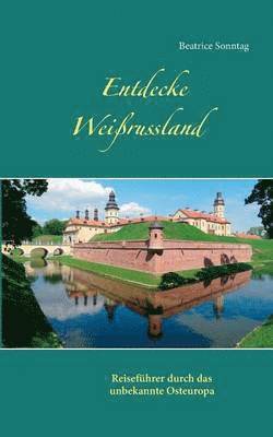 bokomslag Entdecke Weissrussland