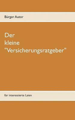 bokomslag Der kleine &quot;Versicherungsratgeber&quot;