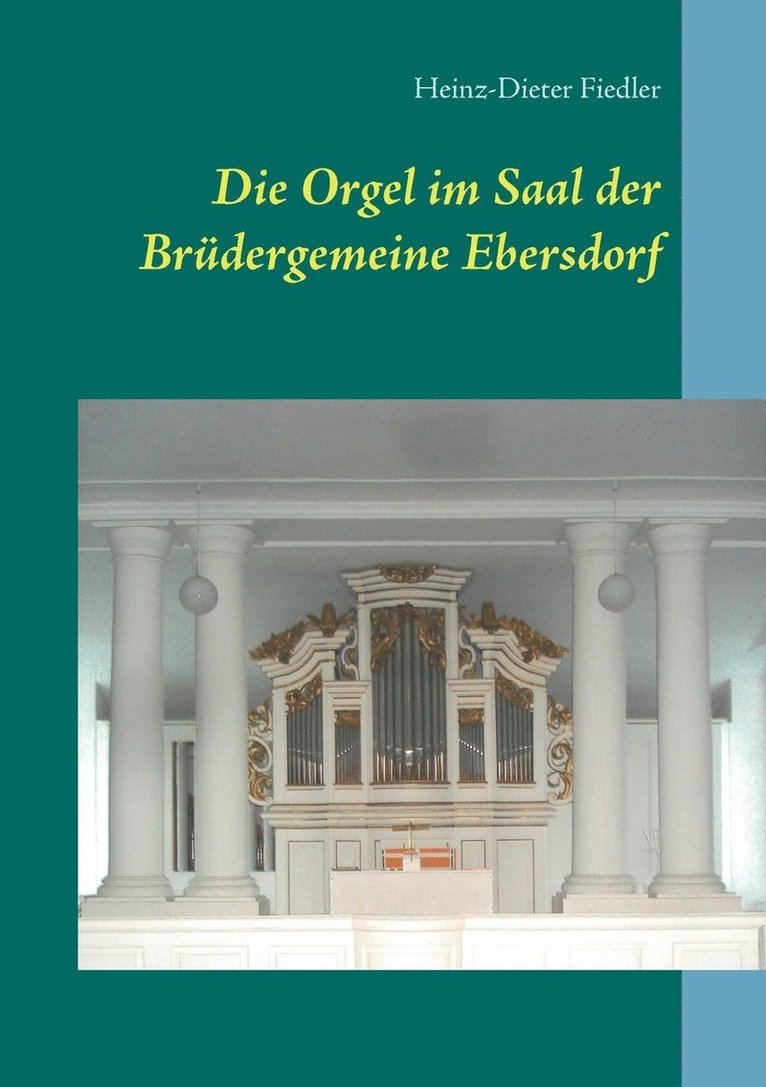 Orgel im Saal der Brüdergemeine Ebersdorf