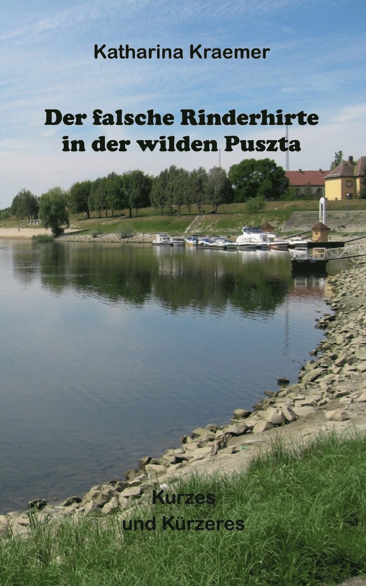 Katharina Kraemer - falsche Rinderhirte in der wilden Puszta, Häftad