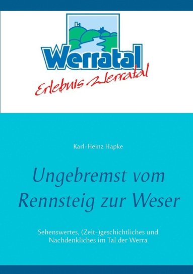 bokomslag Ungebremst vom Rennsteig zur Weser