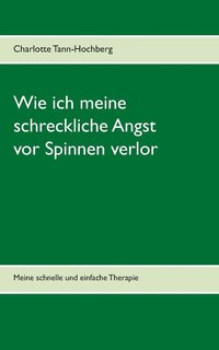bokomslag Wie ich meine schreckliche Angst vor Spinnen verlor
