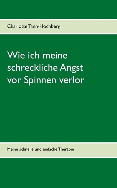 bokomslag Wie ich meine schreckliche Angst vor Spinnen verlor