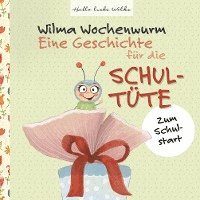 bokomslag Wilma Wochenwurm: Eine Geschichte für die Schultüte