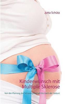 Jutta Schütz - Kinderwunsch mit Multiple Sklerose, Häftad