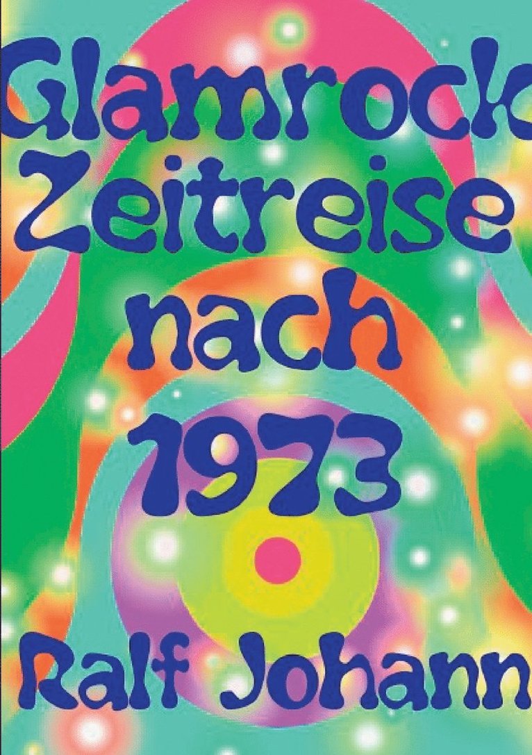 Glamrock Zeitreise nach 1973 1